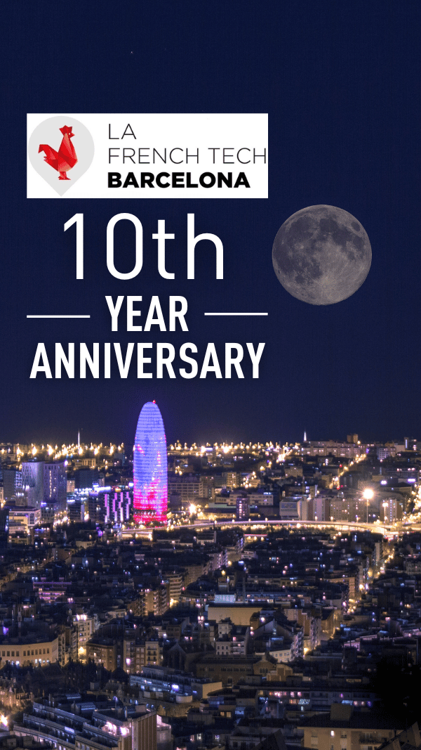 10th year event La French Tech Barcelona I TBS education